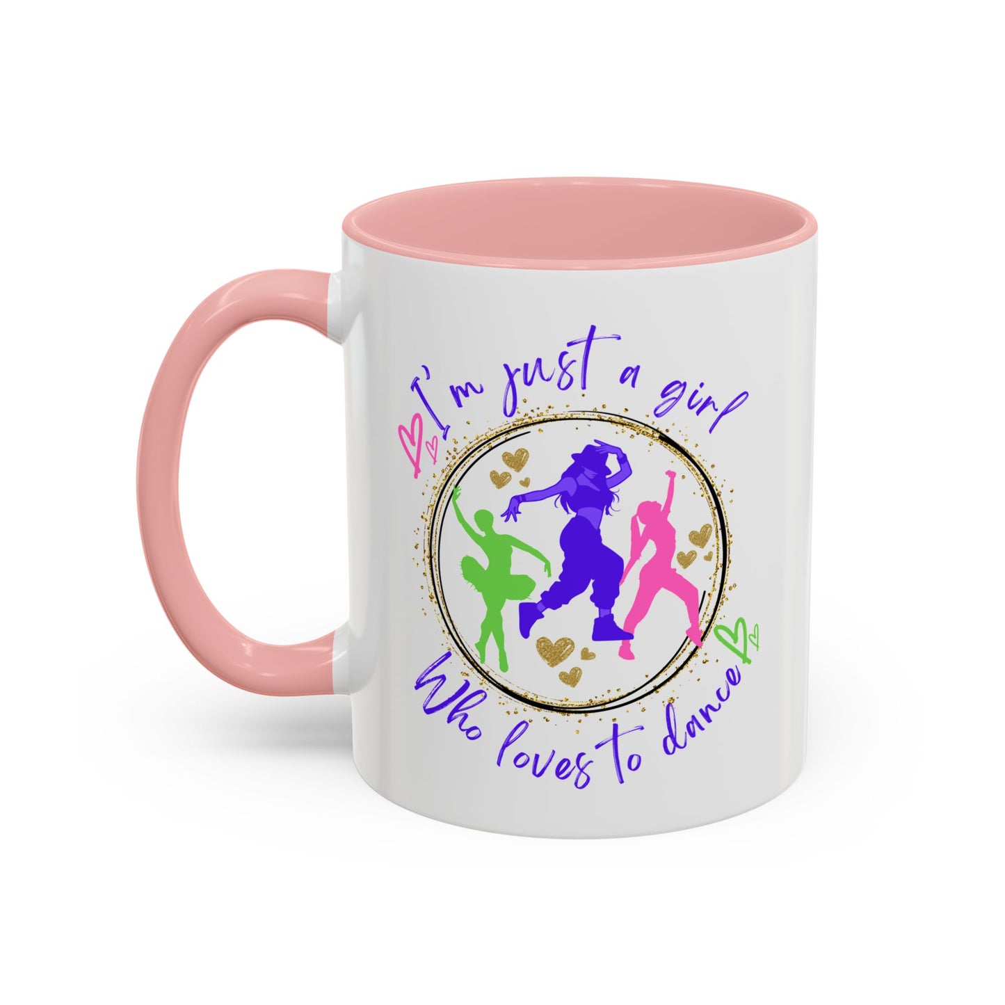 Accent Coffee Mug (11, 15oz) I'm Just a Girl Who Loves to Dance" Ceramic Mug - aburgessandco.com