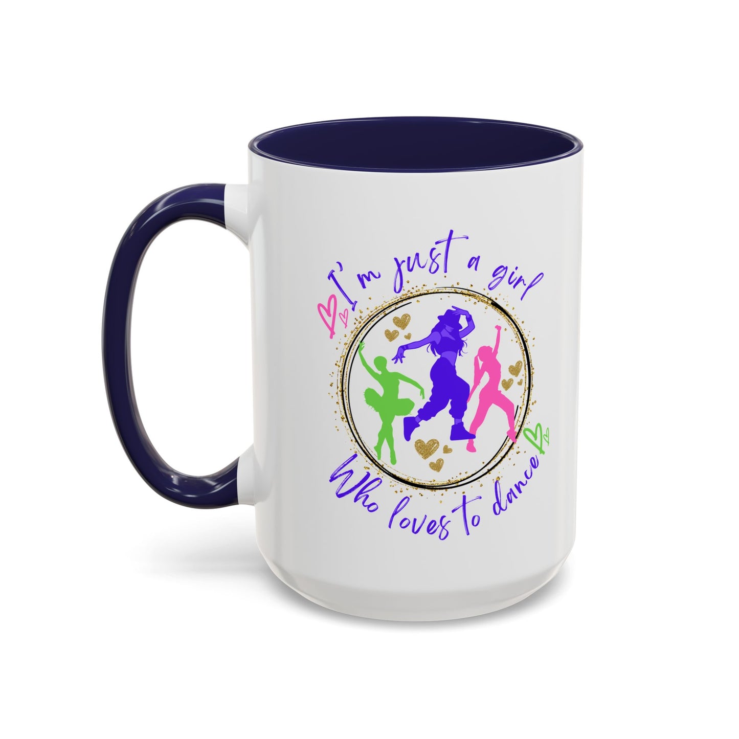 Accent Coffee Mug (11, 15oz) I'm Just a Girl Who Loves to Dance" Ceramic Mug - aburgessandco.com
