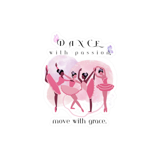 Pegatinas de vinilo troqueladas "Baila con pasión, muévete con gracia": mejora tu equipo de baile