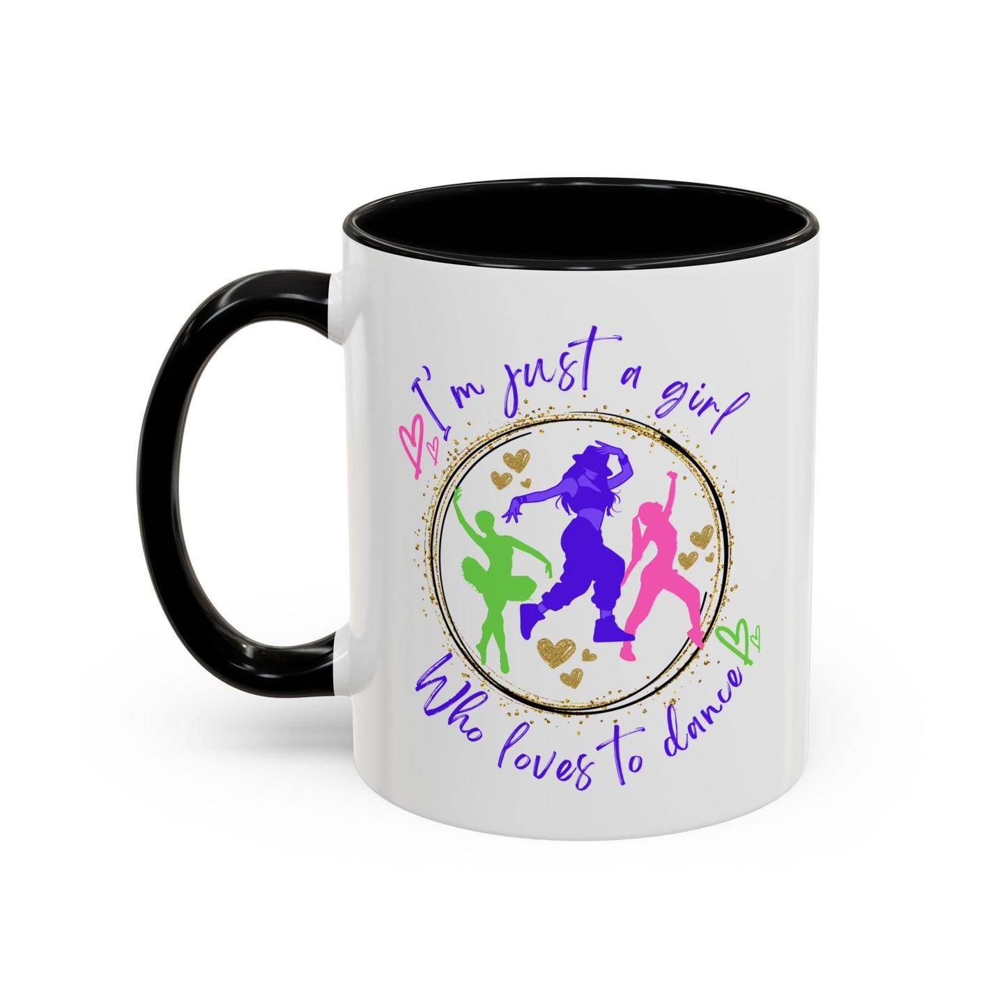 Accent Coffee Mug (11, 15oz) I'm Just a Girl Who Loves to Dance" Ceramic Mug - aburgessandco.com