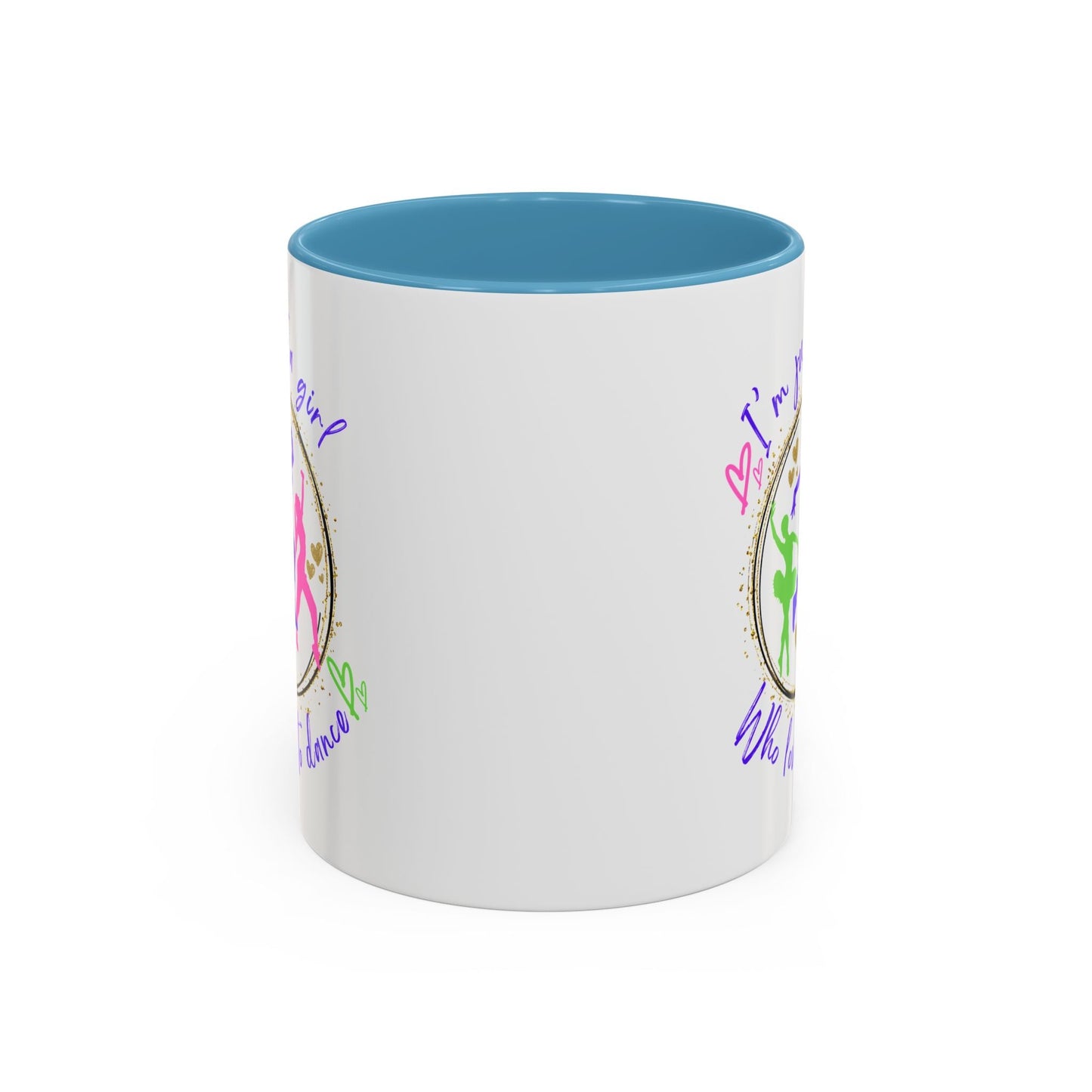 Accent Coffee Mug (11, 15oz) I'm Just a Girl Who Loves to Dance" Ceramic Mug - aburgessandco.com