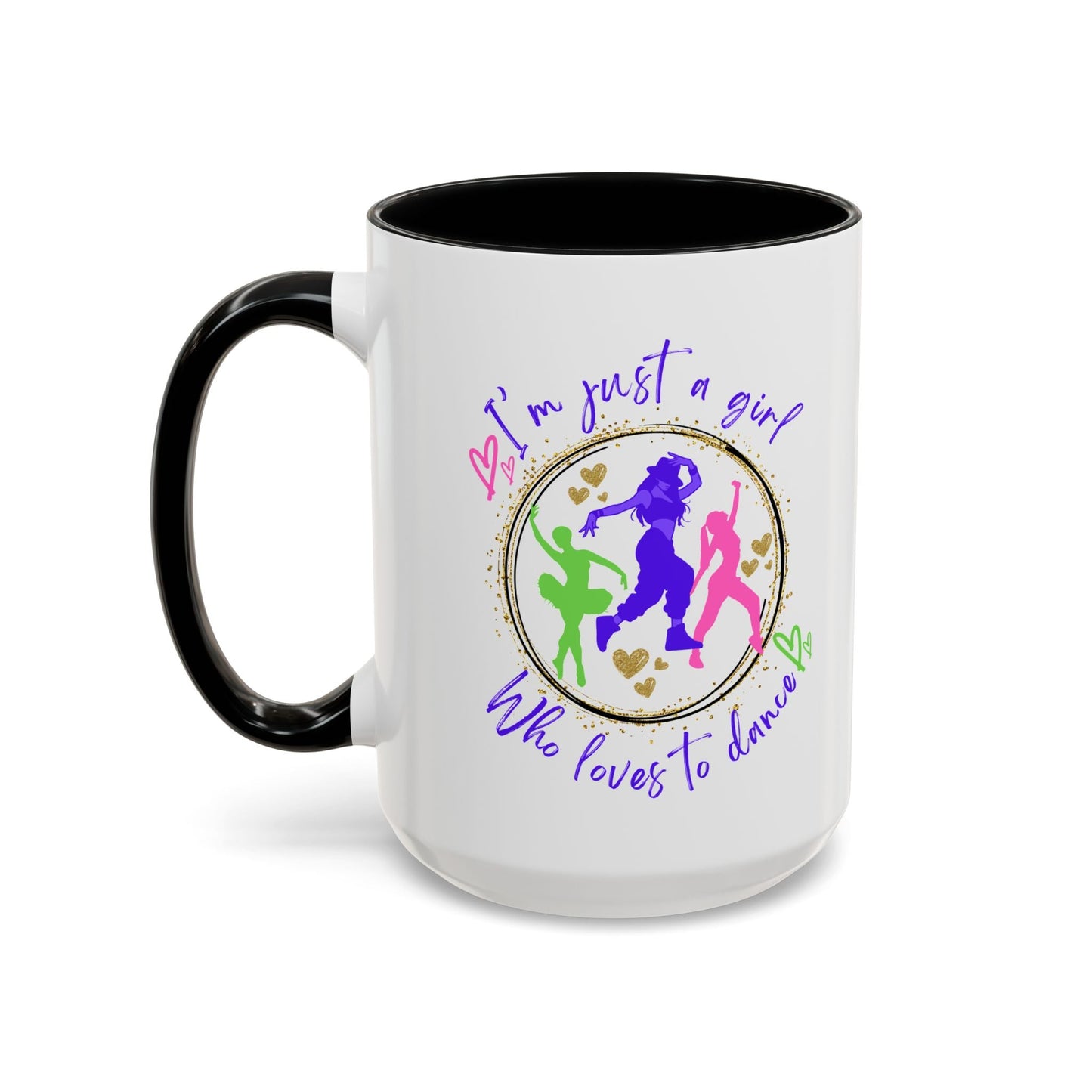 Accent Coffee Mug (11, 15oz) I'm Just a Girl Who Loves to Dance" Ceramic Mug - aburgessandco.com