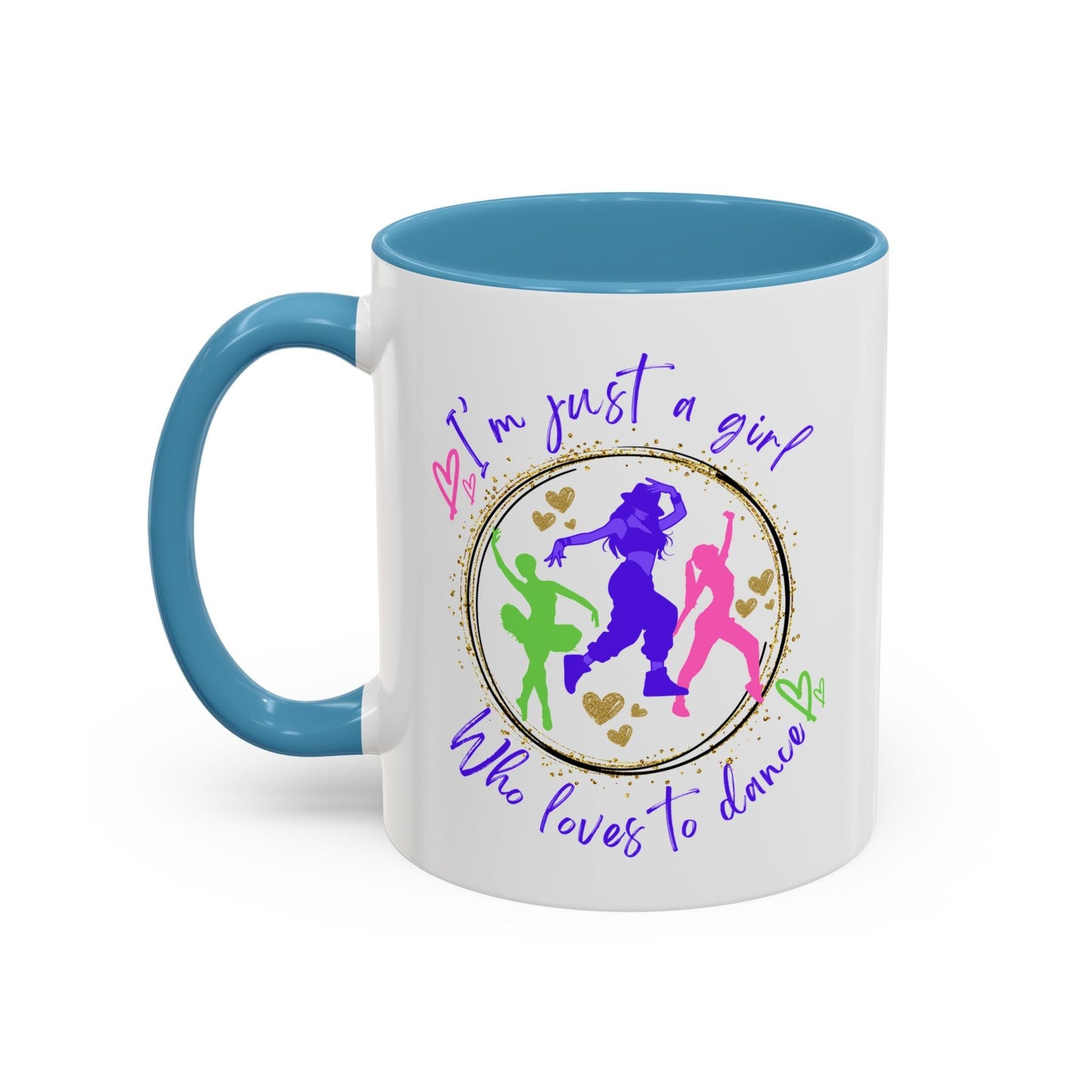 Accent Coffee Mug (11, 15oz) I'm Just a Girl Who Loves to Dance" Ceramic Mug - aburgessandco.com