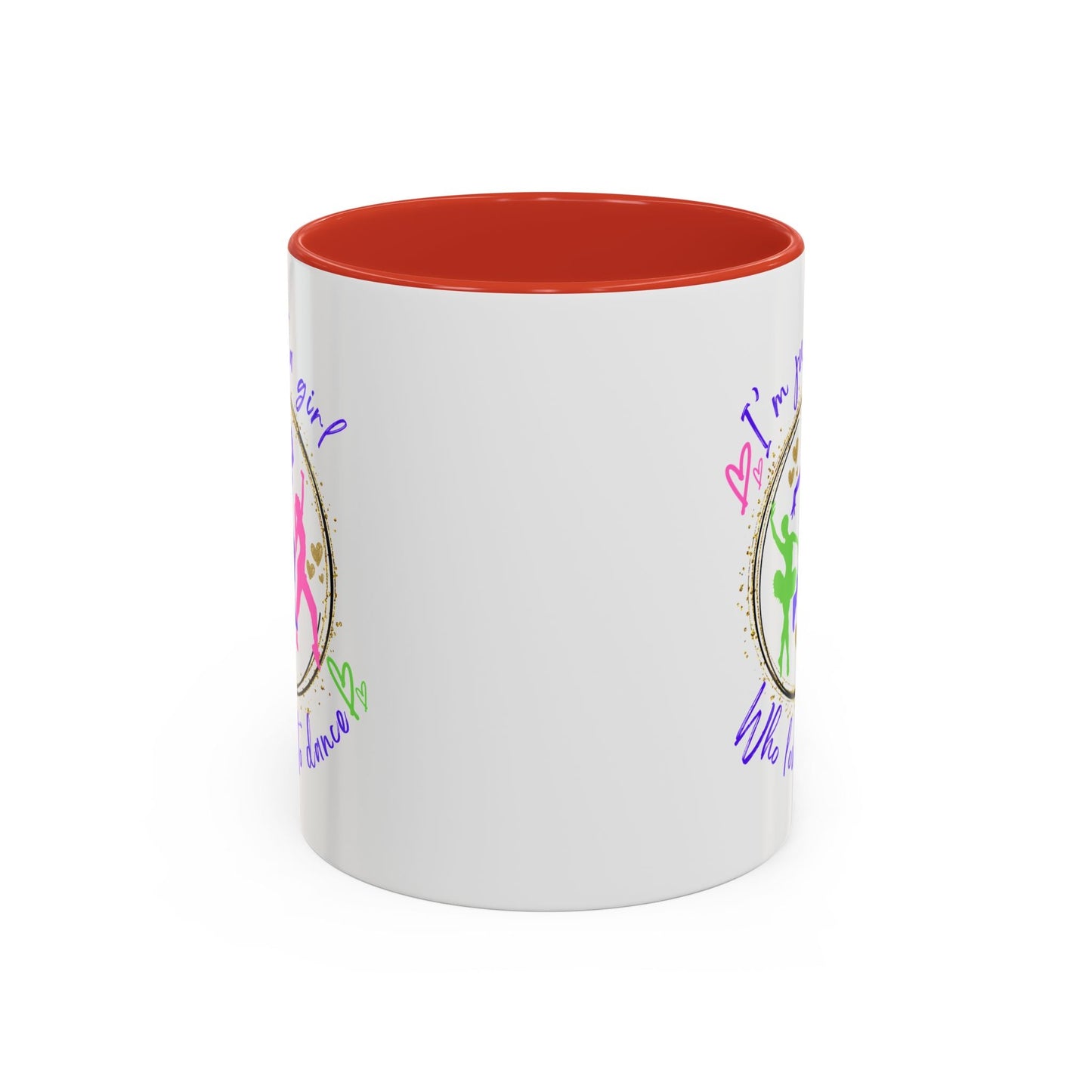 Accent Coffee Mug (11, 15oz) I'm Just a Girl Who Loves to Dance" Ceramic Mug - aburgessandco.com