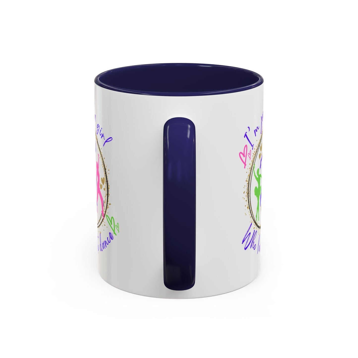 Accent Coffee Mug (11, 15oz) I'm Just a Girl Who Loves to Dance" Ceramic Mug - aburgessandco.com