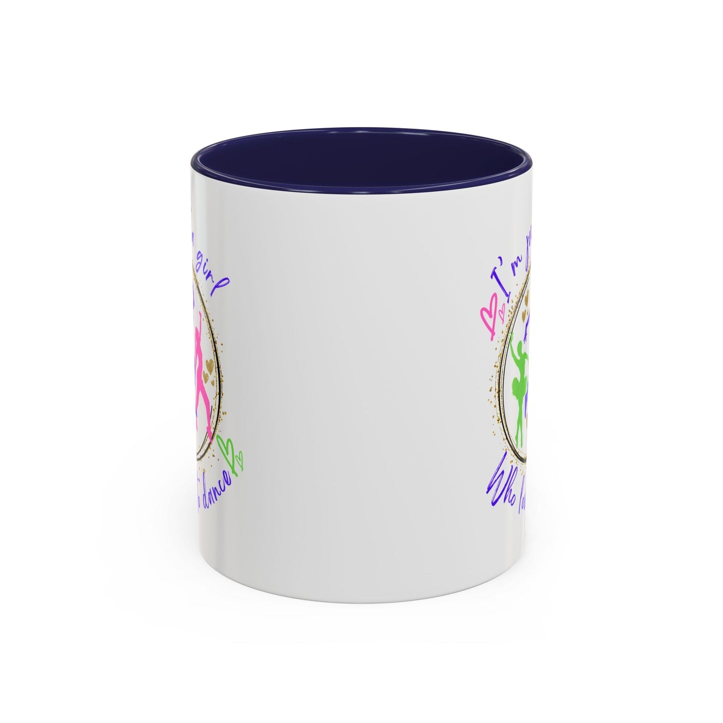 Accent Coffee Mug (11, 15oz) I'm Just a Girl Who Loves to Dance" Ceramic Mug - aburgessandco.com