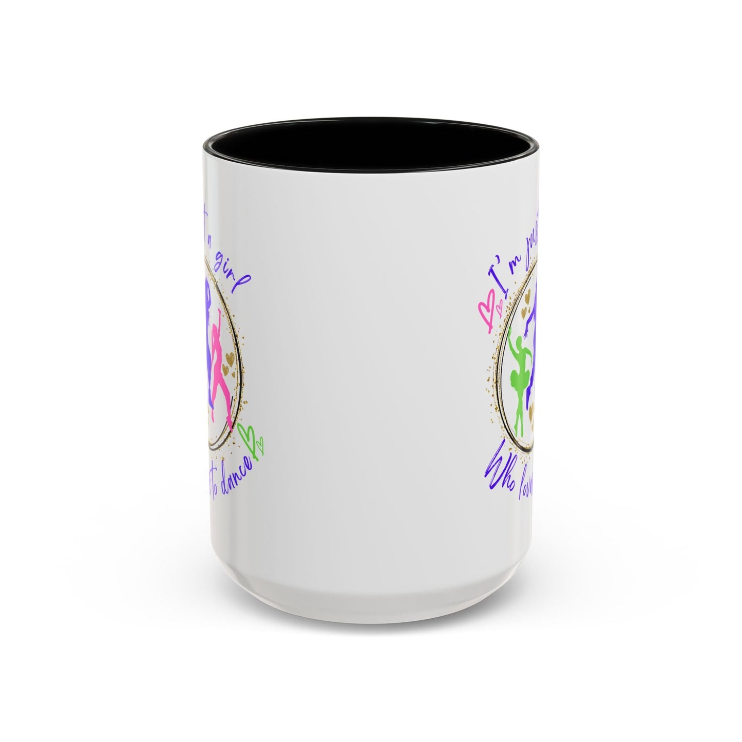Accent Coffee Mug (11, 15oz) I'm Just a Girl Who Loves to Dance" Ceramic Mug - aburgessandco.com