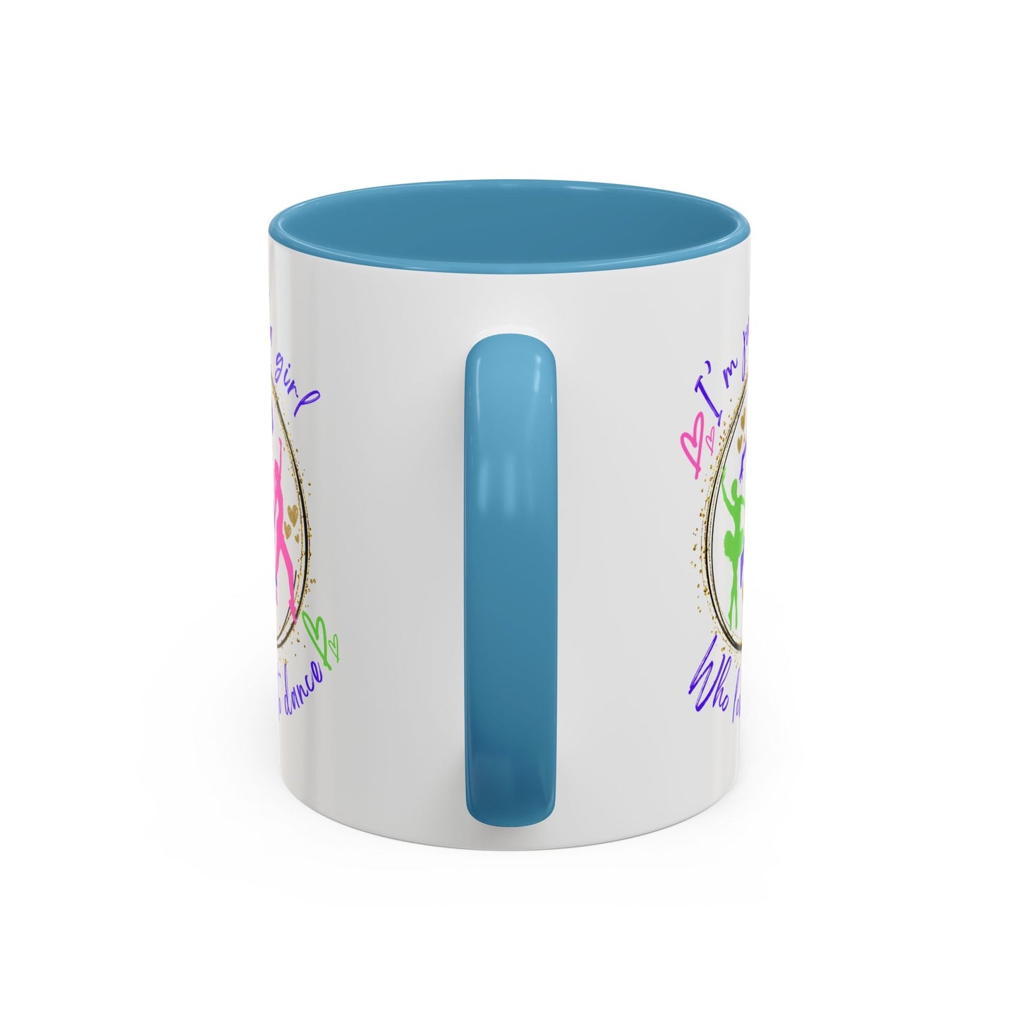 Accent Coffee Mug (11, 15oz) I'm Just a Girl Who Loves to Dance" Ceramic Mug - aburgessandco.com