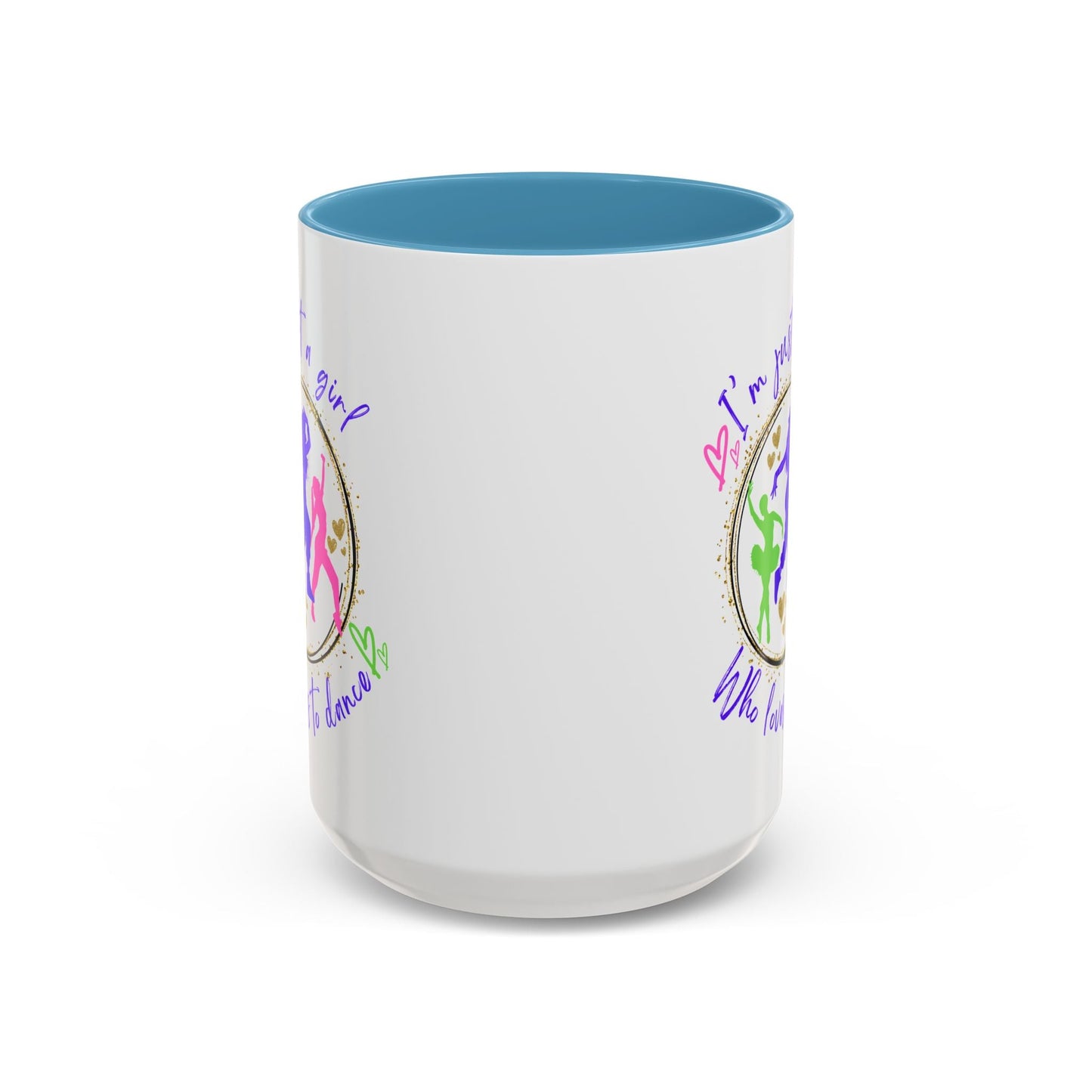 Accent Coffee Mug (11, 15oz) I'm Just a Girl Who Loves to Dance" Ceramic Mug - aburgessandco.com