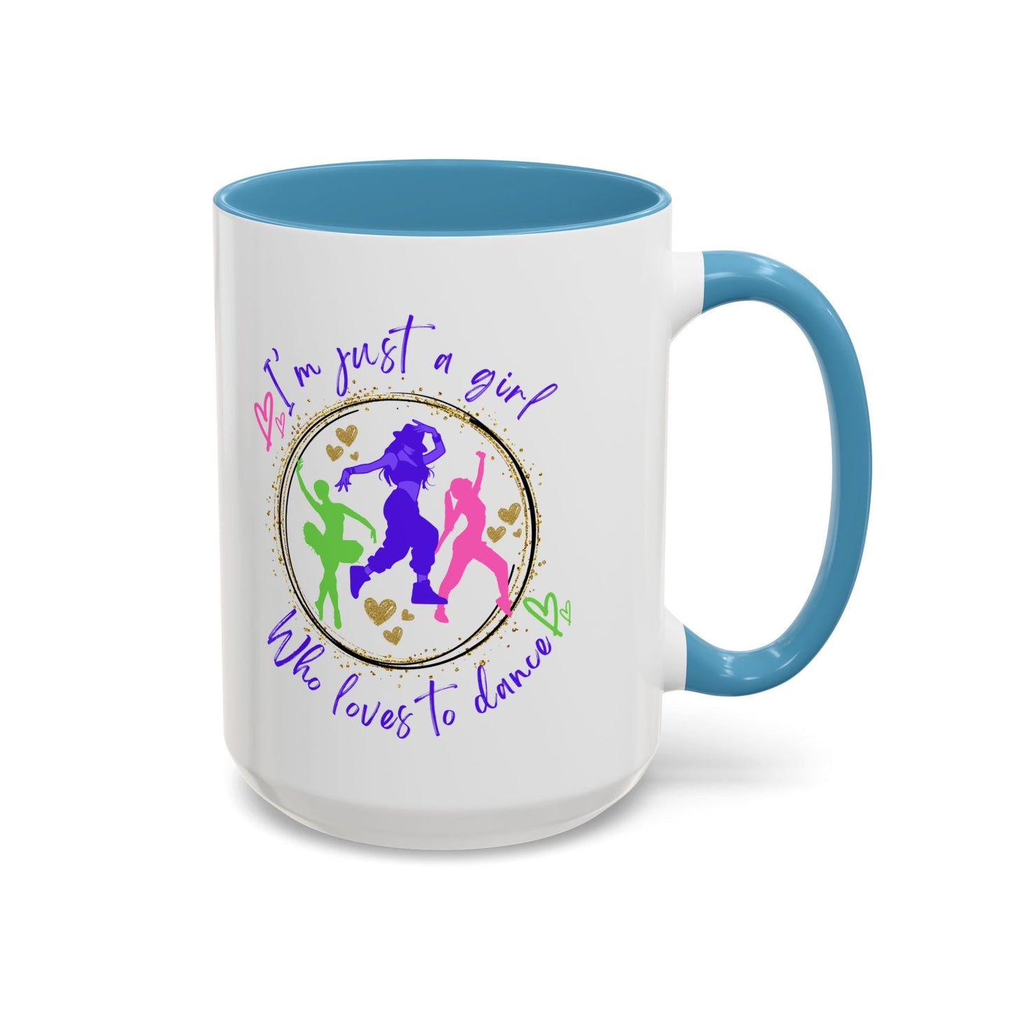 Accent Coffee Mug (11, 15oz) I'm Just a Girl Who Loves to Dance" Ceramic Mug - aburgessandco.com