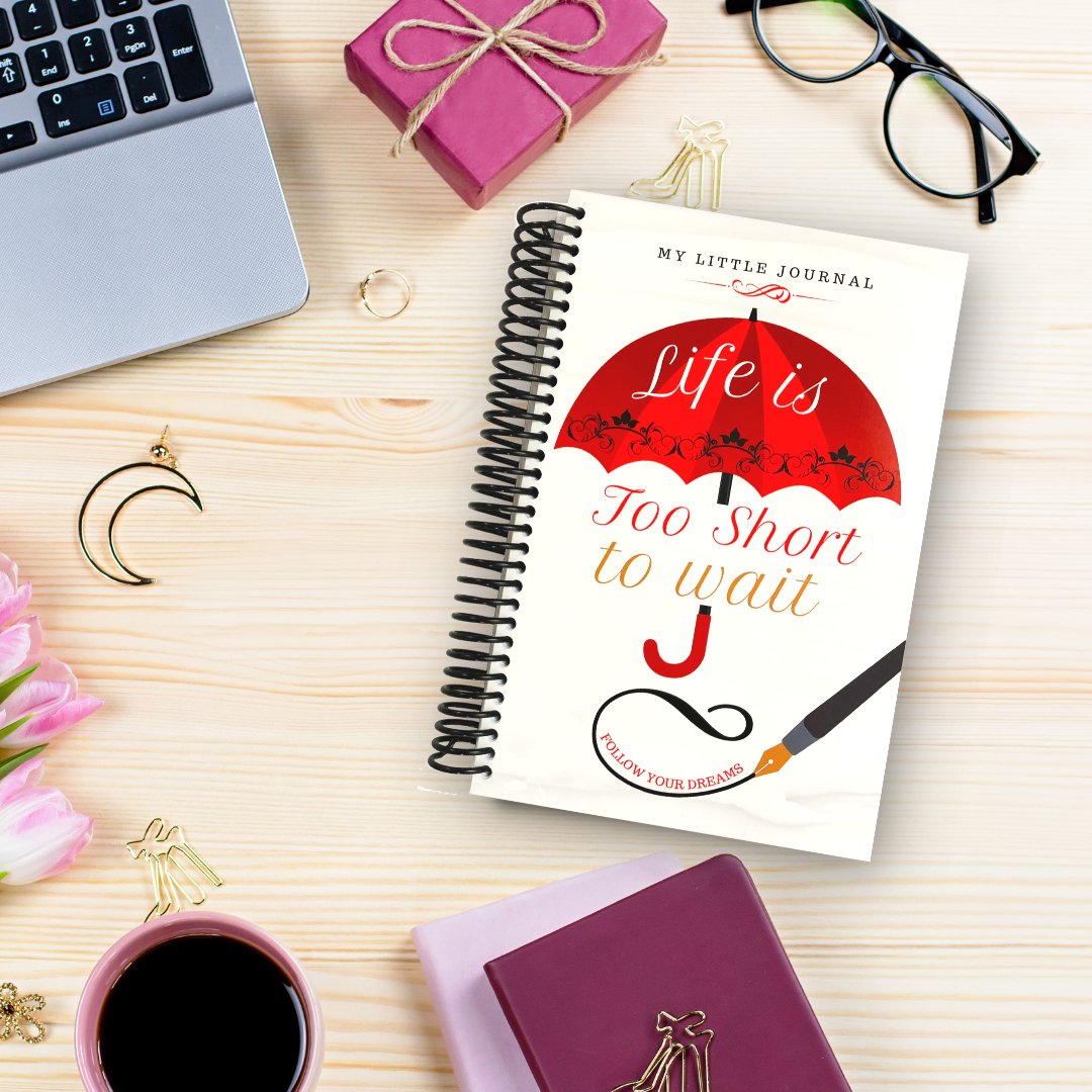 Journal with Affirmations to Inspire You 314 pages - Life is too short to wait - aburgessandco.com