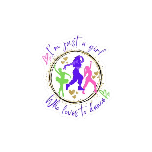 Kiss Cut Vinyl Stickers: A Perfect Dance Accessory "I'm Just a Girl Who Loves to Dance" - aburgessandco.com