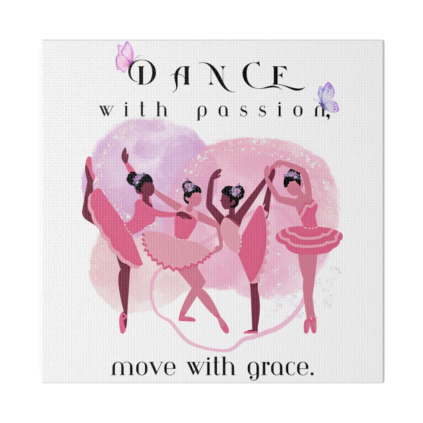Matte Canvas Print - Dance with passion, white background
