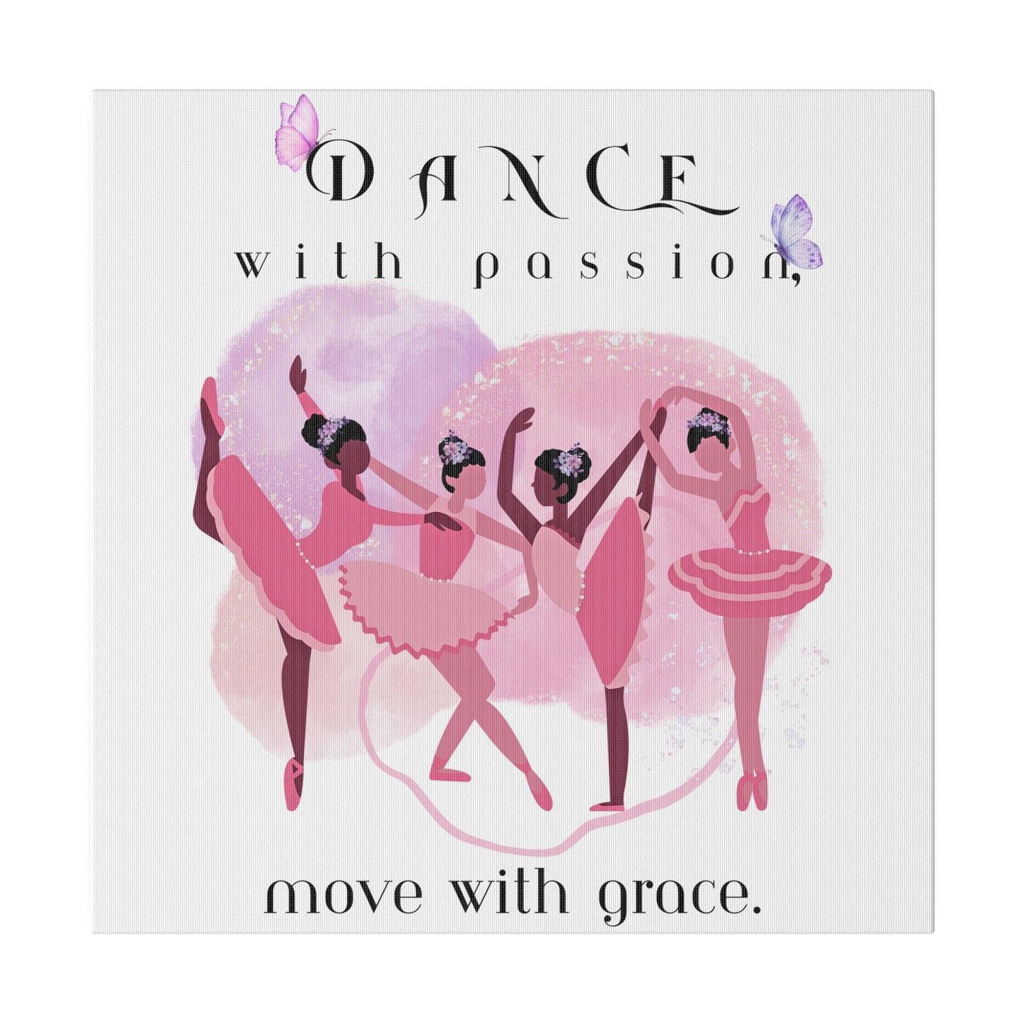 Matte Canvas Print - Dance with passion, white background