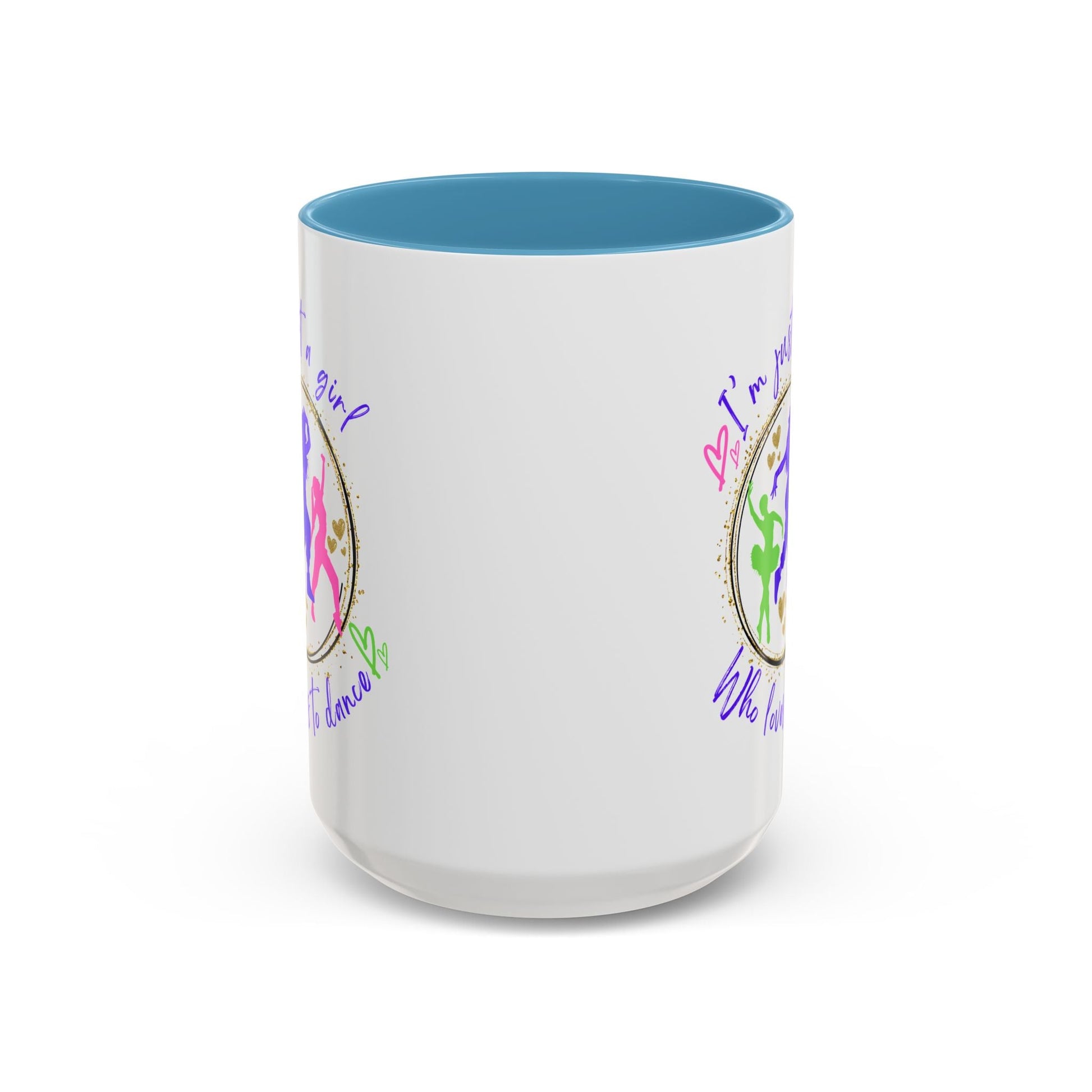 Accent Coffee Mug (11, 15oz) I'm Just a Girl Who Loves to Dance" Ceramic Mug - aburgessandco.com
