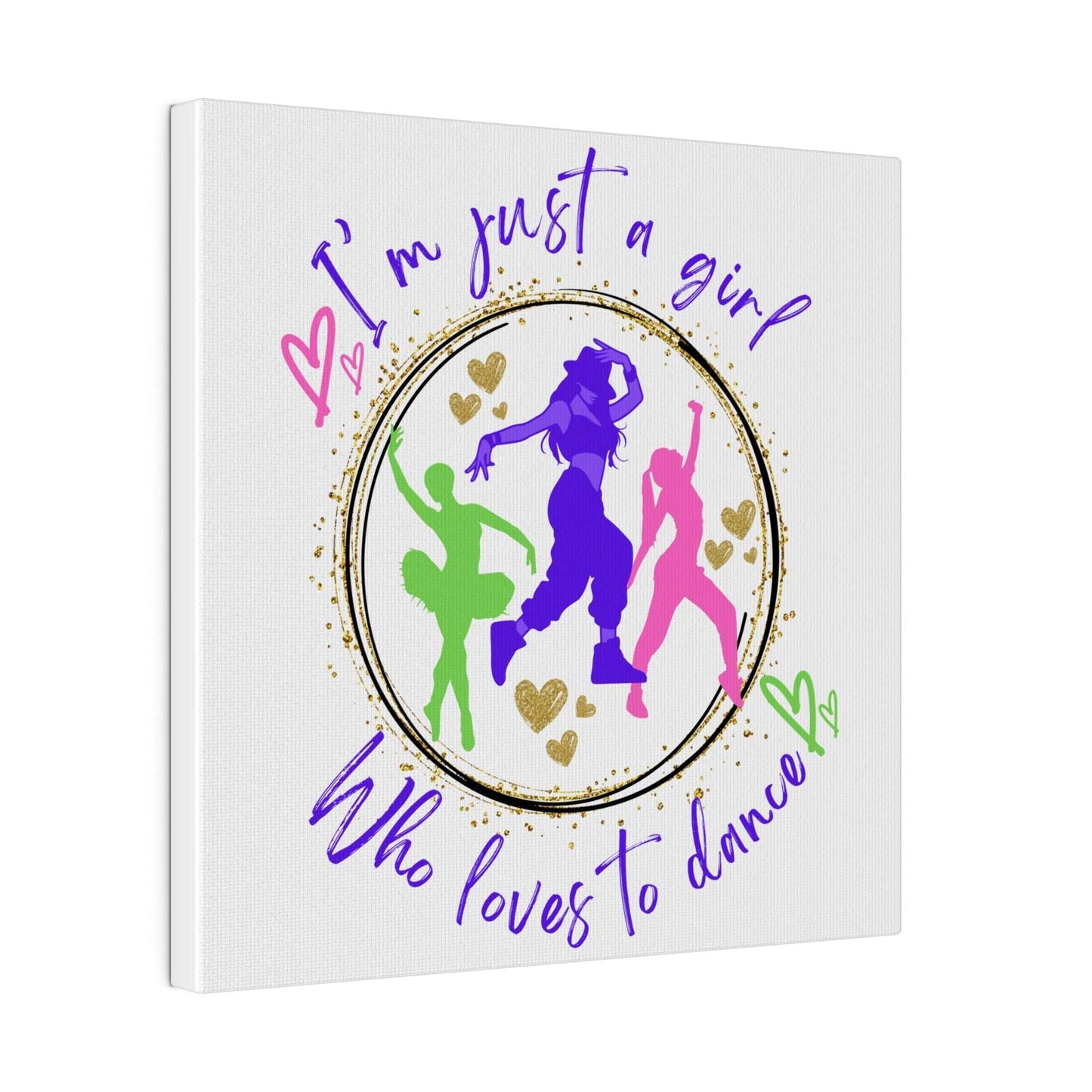 Canvas Print for Dancers - I'm just a girl who loves to dance - aburgessandco.com
