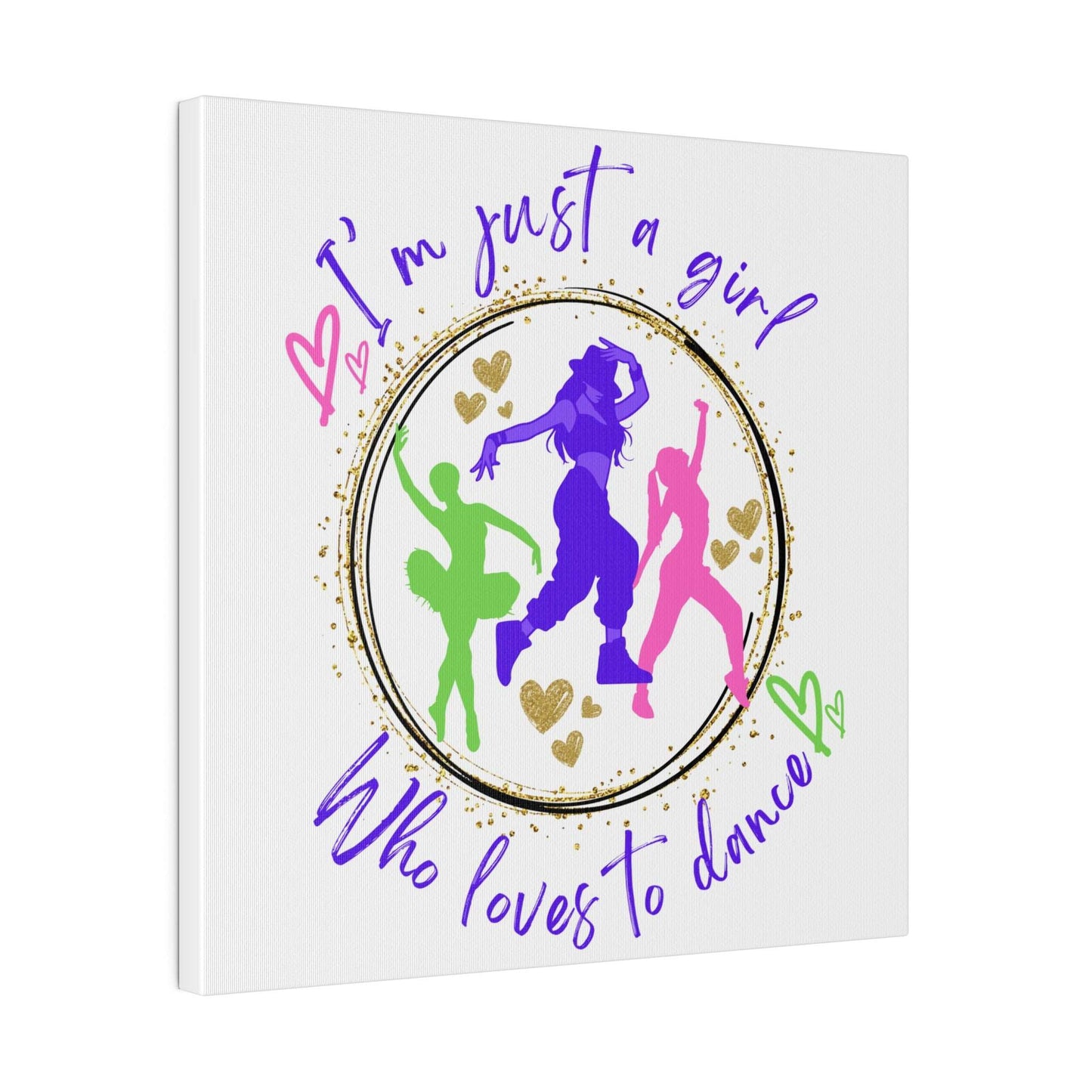Canvas Print for Dancers - I'm just a girl who loves to dance - aburgessandco.com