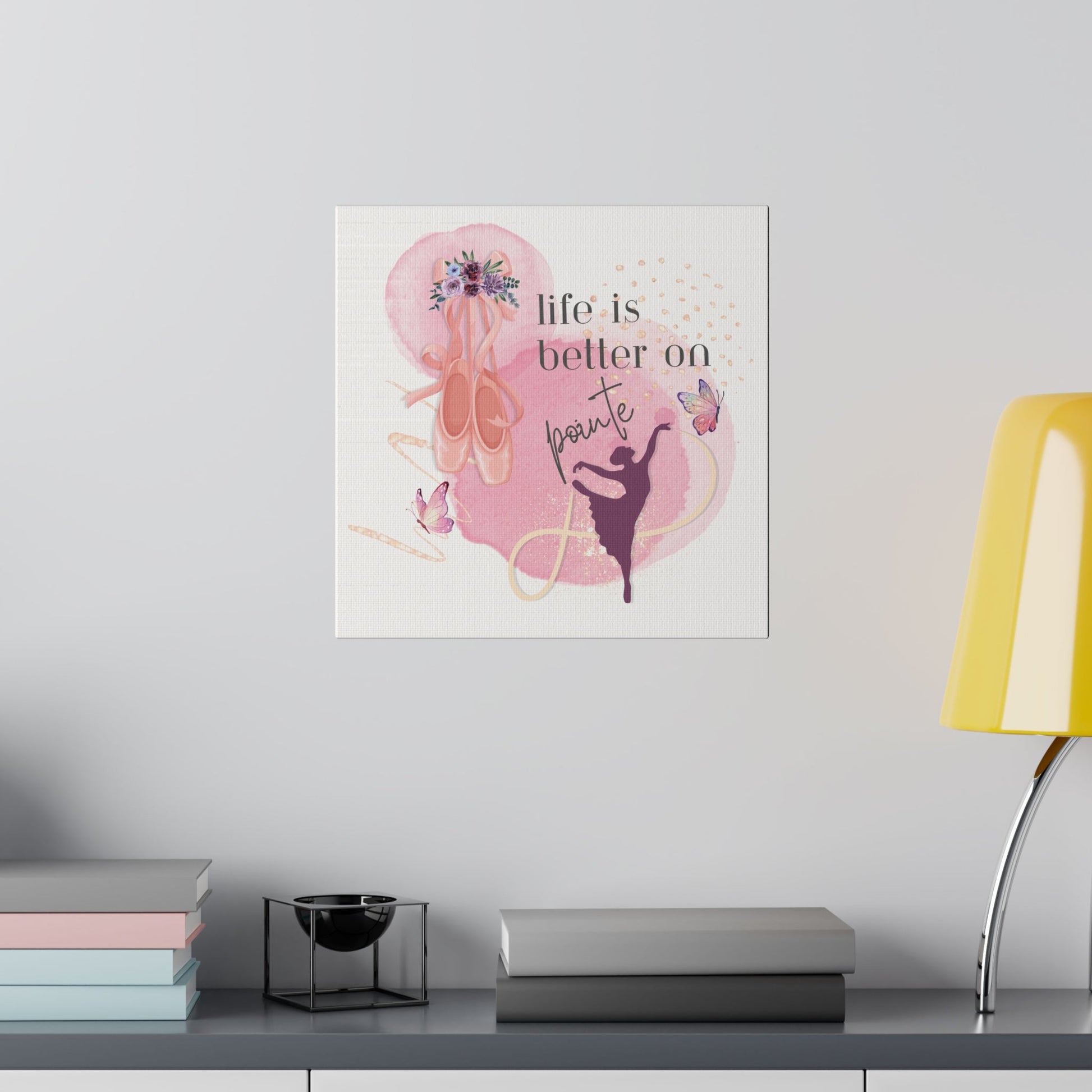 Canvas Print for Dancers - Life is better on point - aburgessandco.com