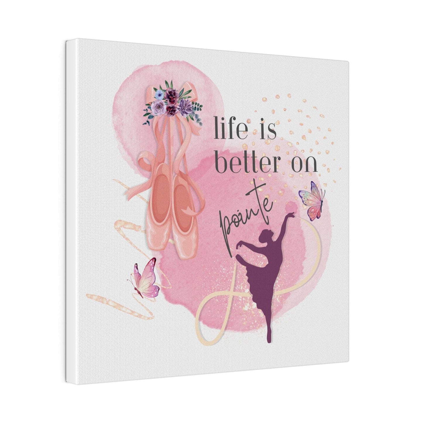 Canvas Print for Dancers - Life is better on point - aburgessandco.com