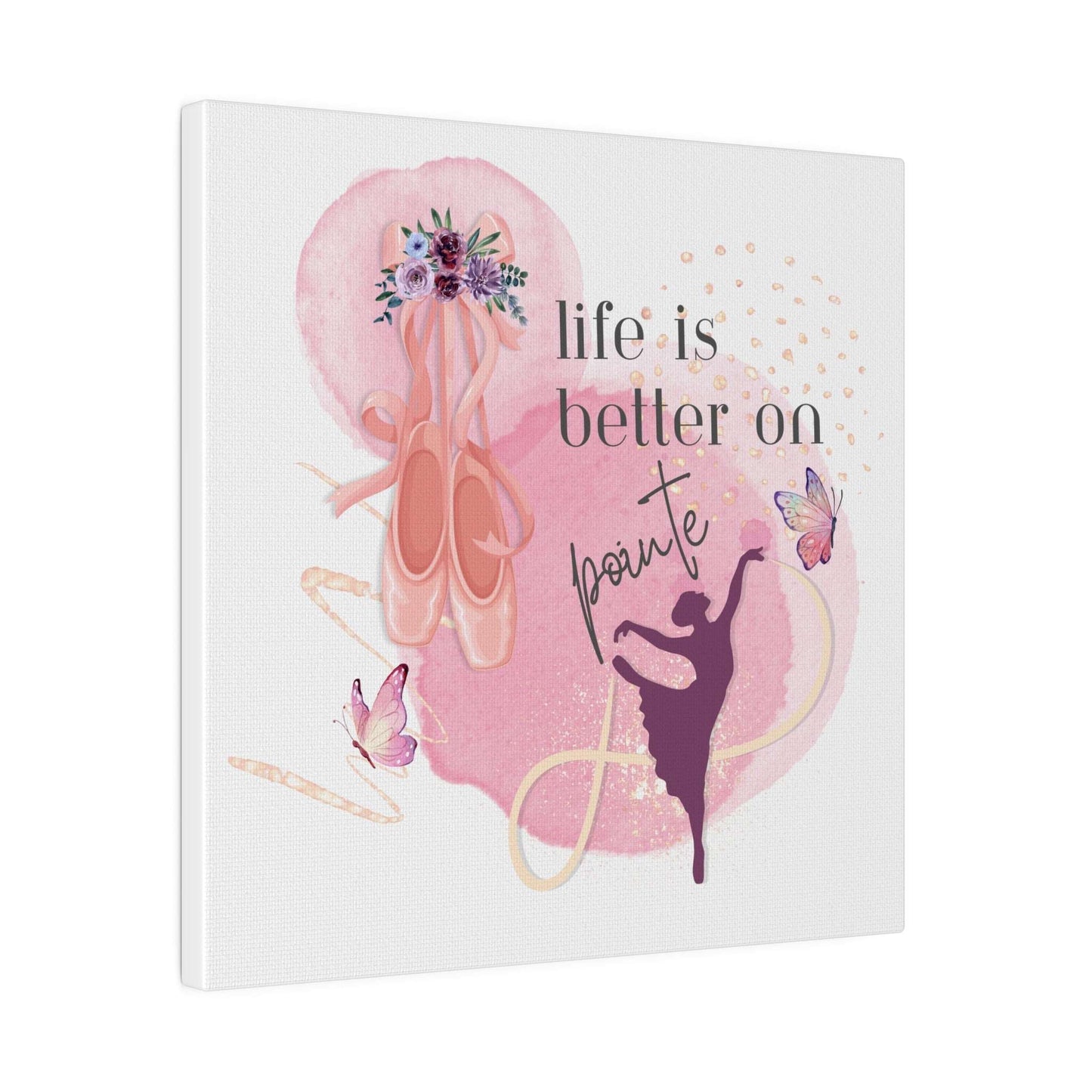 Canvas Print for Dancers - Life is better on point - aburgessandco.com