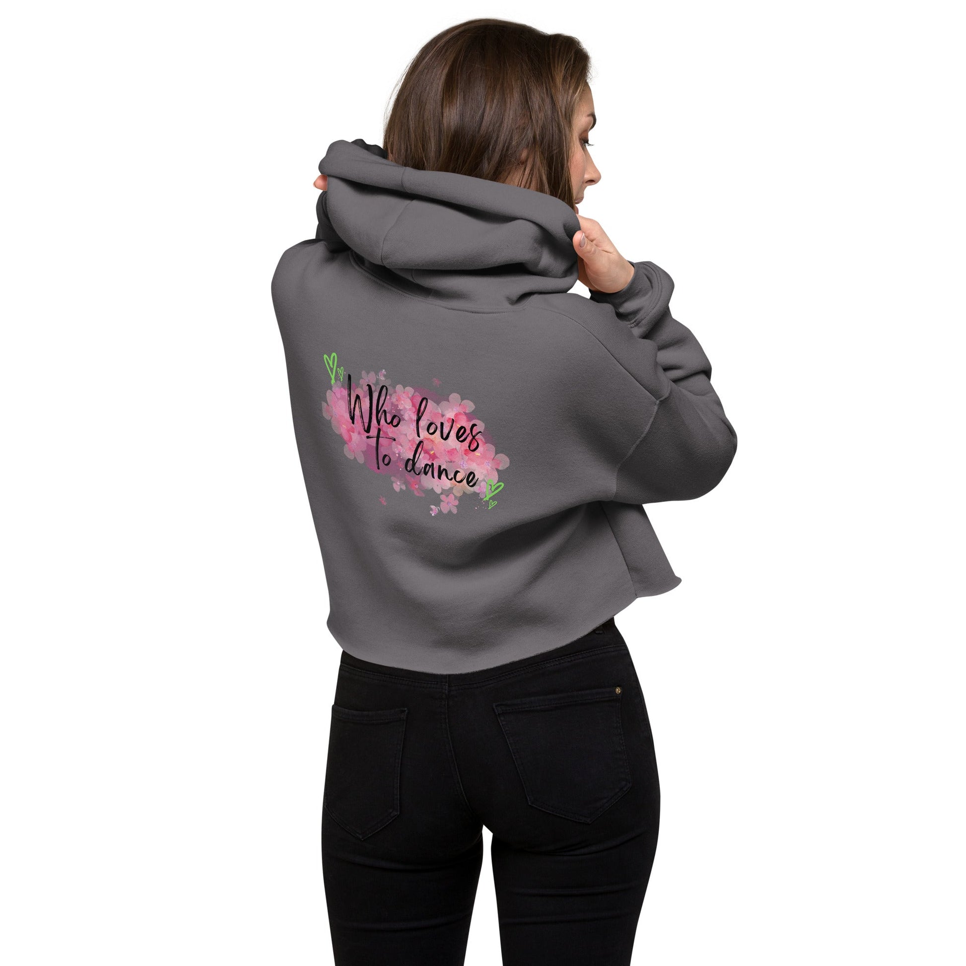 Crop Hoodie, Dance in Style: I'm just a girl who loves to dance - aburgessandco.com