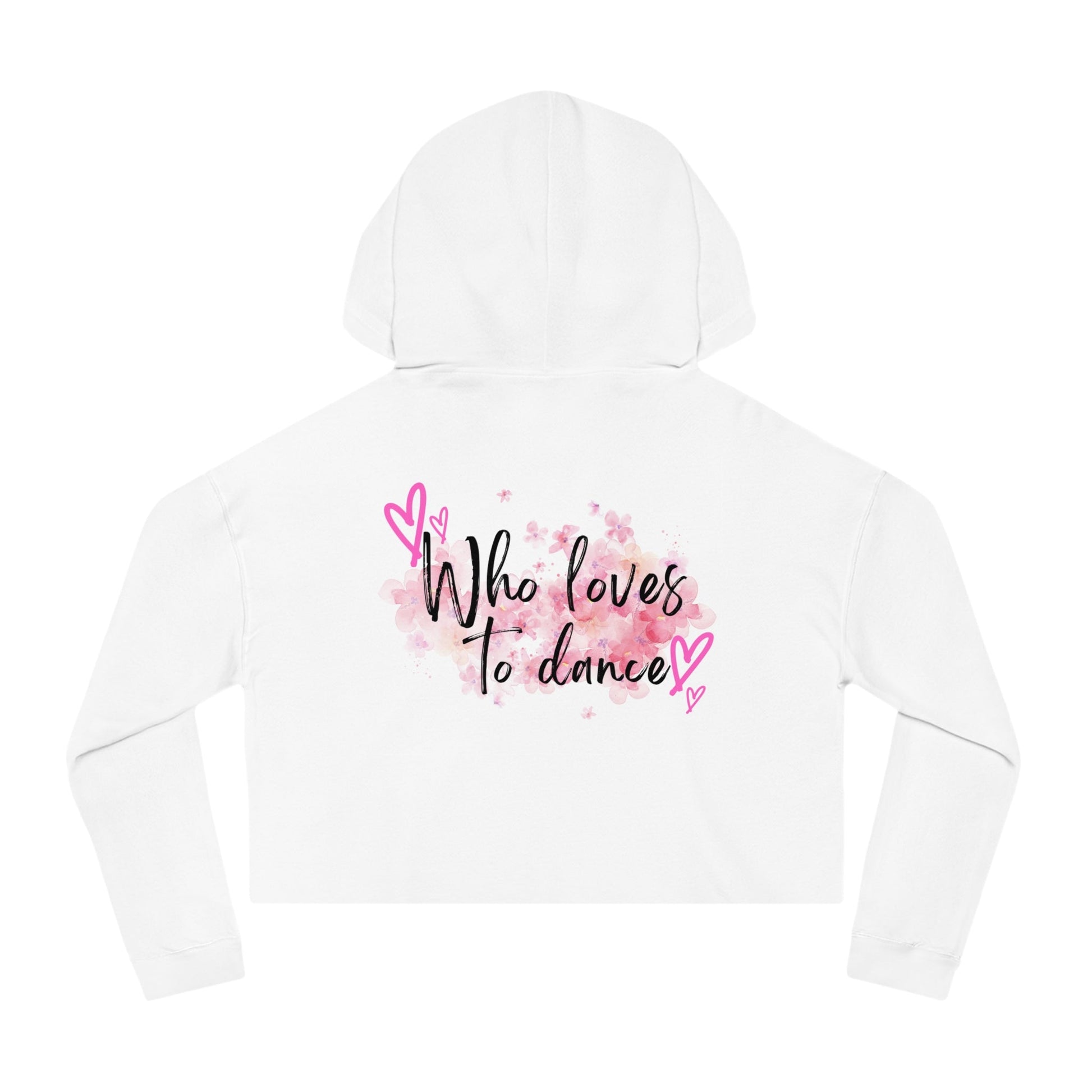 Crop Hoodies Sweatshirt for Dancers - I'm just a girl who loves to dance - aburgessandco.com