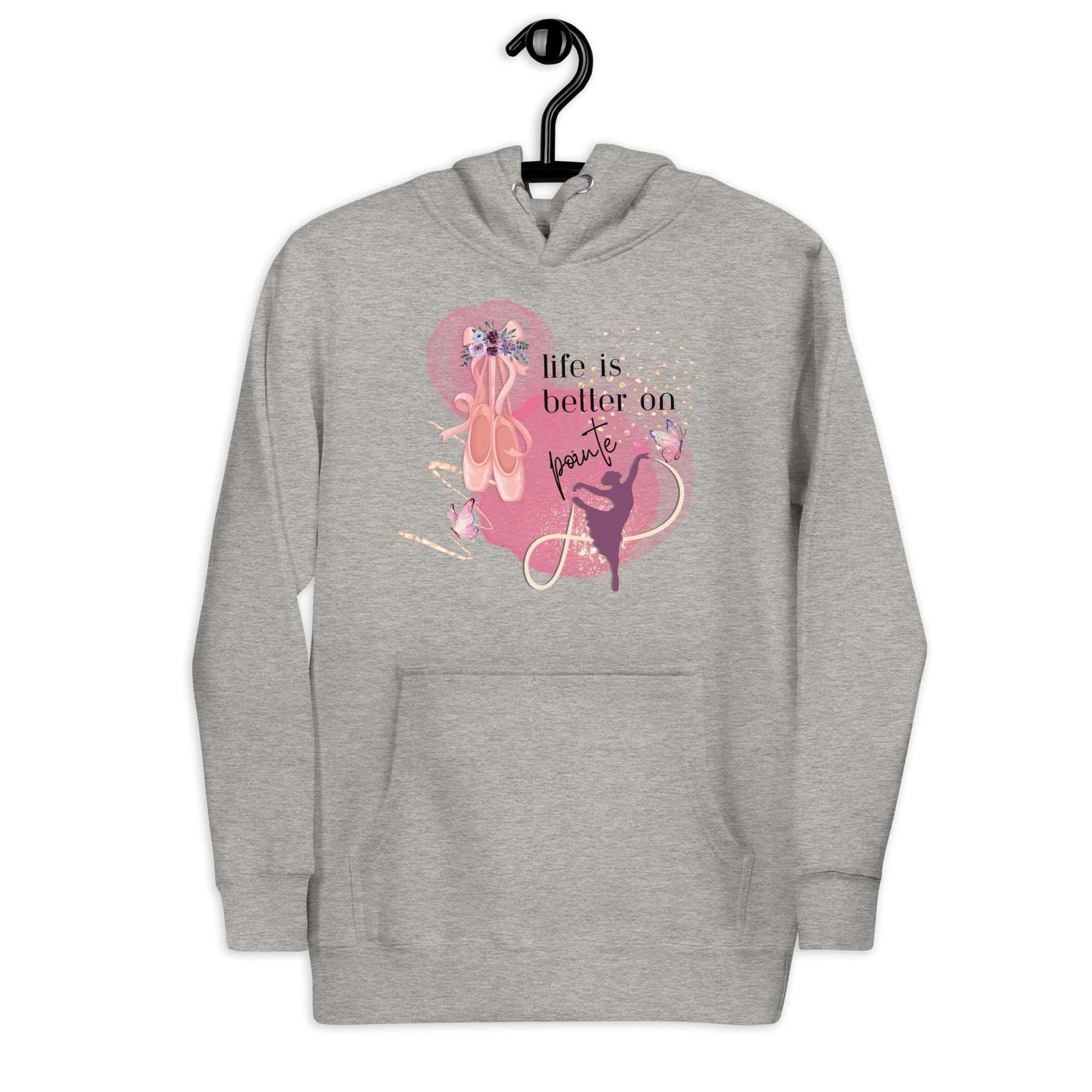 Hoodie for Dancers - Life Is Better On Pointe - aburgessandco.com