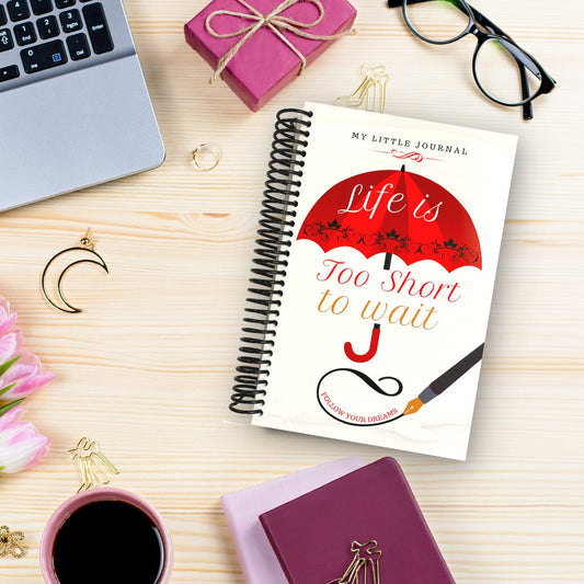 Journal with Affirmations to Inspire You 314 pages - Life is too short to wait - aburgessandco.com