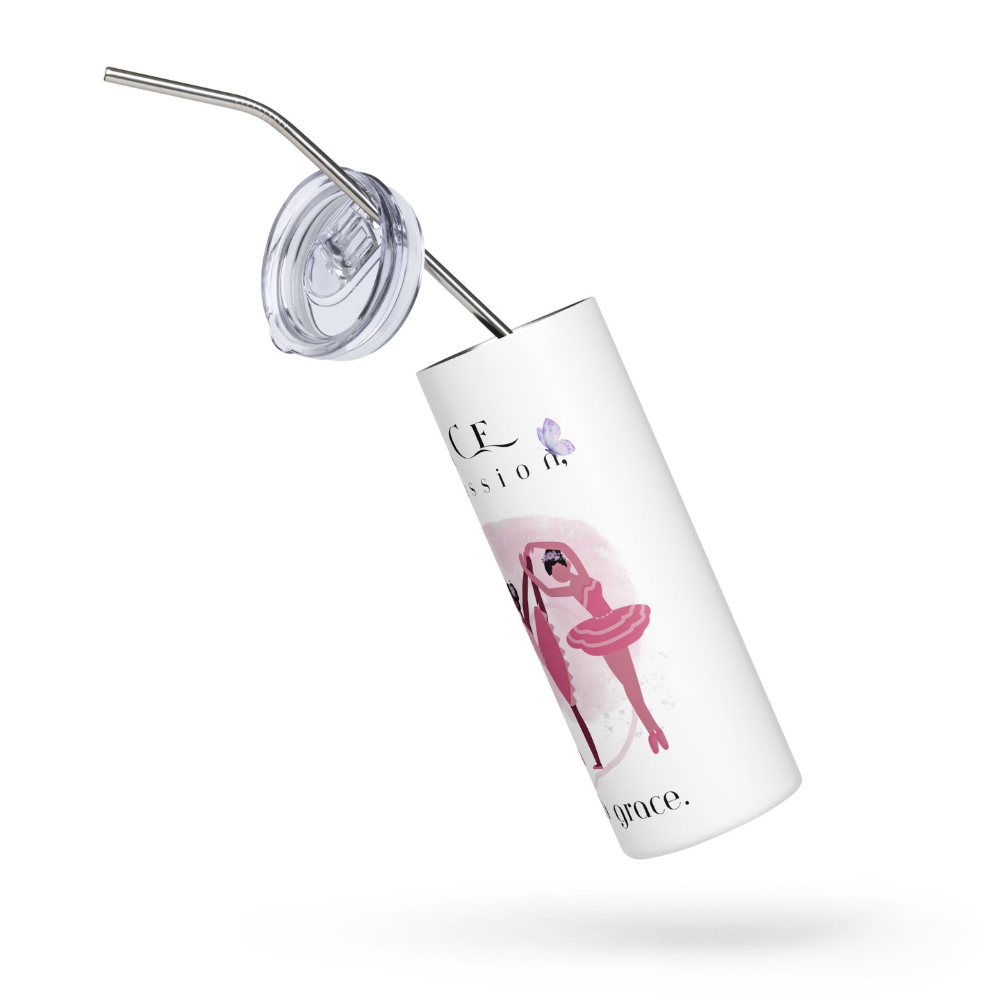 Dance with Passion Move with Grace Stainless steel tumbler