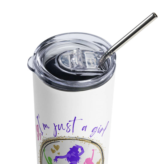 Stainless Steel Tumbler - I'm just a girl who loves to dance