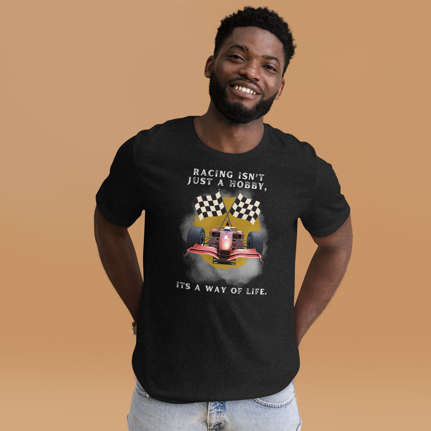 Unisex T-shirt  - Racing isn't just a hobby, it's a way of life